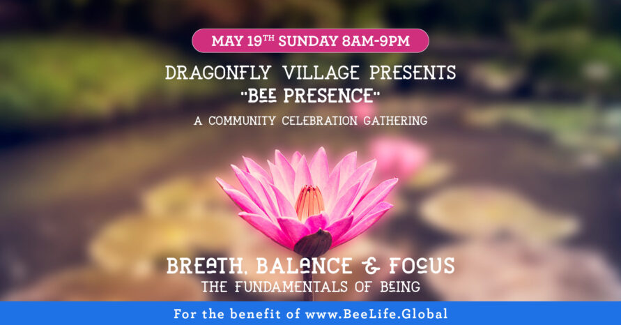 BEE PRESENCE ~ Offering BREATH, BALANCE, & FOCUS… The fundamentals of BEING
