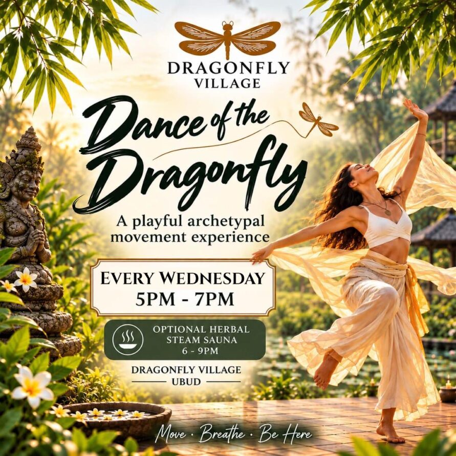 Poster: Dance of the Dragonfly, a playful archetypal movement experience, every Wednesday 5PM-7PM, Dragonfly Village Ubud